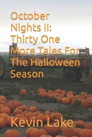 October Nights II: Thirty One More Tales For The Halloween Season B0B9QRBFL1 Book Cover