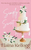 Simply Sweet: A contemporary, small-town romance (Flora & Fauna) 1961114089 Book Cover