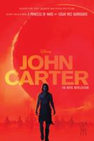 John Carter: The Movie Novelization: Also Includes: A Princess of Mars 1423165586 Book Cover
