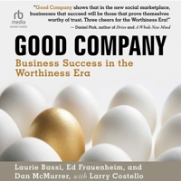 Good Company: Business Success in the Worthiness Era B0G1ZMHTNS Book Cover
