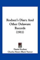 Rodney’s Diary And Other Delaware Records 1104900440 Book Cover