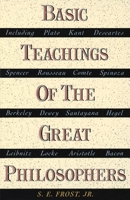 Basic Teachings of the Great Philosophers 038503007X Book Cover