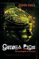 Guinea Pigs: Technologies of Control 163135552X Book Cover