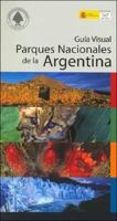 Guia Visual Parques Nacionales de La Argentina 8480146427 Book Cover