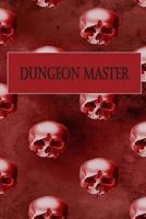 Dungeon Master: 100 pages. College ruled notebook to detail the accounts of your RPG. 1099346169 Book Cover