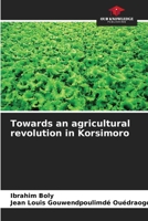 Towards an agricultural revolution in Korsimoro 6208850304 Book Cover