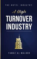 The Hotel Industry: A High Turnover Industry B0CN3VXRNZ Book Cover