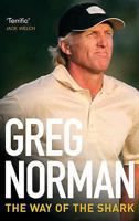 The Way of the Shark: Lessons on Golf, Business, and Life 0743287754 Book Cover