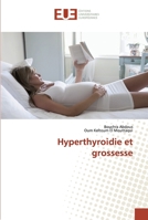 Hyperthyroidie et grossesse 3841673805 Book Cover