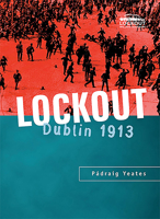 Lockout: Dublin 1913 0717128911 Book Cover