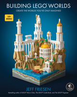 Building LEGO Worlds: Make Your Own Mini Masterpiece 1718504845 Book Cover