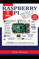 RASPBERRY PI FOR THE ELDERLY: A Beginners Concise Guide to Raspberry Pi Setup, Learning Programming and Developing Innovative Projects B08CWM3FQ2 Book Cover