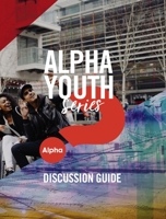 Alpha Youth Series Discussion Guide 0310096898 Book Cover
