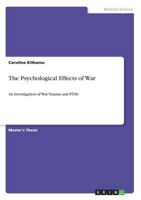 The Psychological Effects of War: An Investigation of War Trauma and PTSD 3668596069 Book Cover
