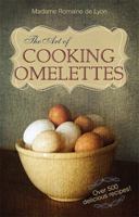 The Art of Cooking Omelettes B0007E2AGQ Book Cover