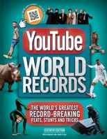 YouTube World Records: The Internet's Greatest Record-Breaking Feats 1787397386 Book Cover