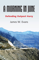 A Morning in June: Defending Outpost Harry 0817316698 Book Cover