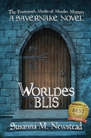 Worldes Blis: A Savernake Novel (The Savernake Forest Medieval Murder Mysteries) 8412595351 Book Cover