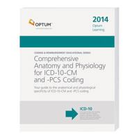 Comprehensive Anatomy Adn Physiology for ICD-10-CM and -PCs Coding 2014 1601519052 Book Cover