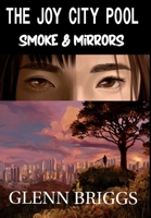 The Joy City Pool Smoke & Mirrors 1736932349 Book Cover