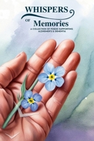 Whispers of Memories: A Collection of Poems Supporting Alzheimers & Dementia 1326491709 Book Cover