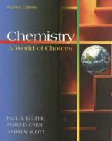 Chemistry: A World of Choices with Online Learning Center 0072315903 Book Cover