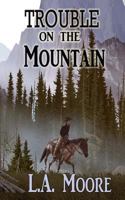 Trouble on the Mountain 1981589716 Book Cover