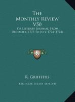 The Monthly Review V50: Or Literary Journal, From December, 1773 To July, 1774 116581739X Book Cover