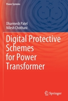 Digital Protective Schemes for Power Transformer 981156762X Book Cover