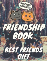 Best Friends Gift, Friendship book: Our Friendship, A unique gift for your best friend B08QM22XNC Book Cover