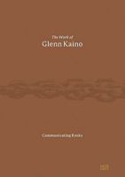 The Work of Glenn Kaino: Communicating Rooks 3775723048 Book Cover