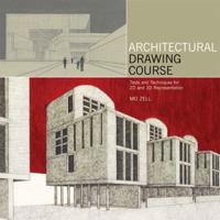 Architectural Drawing Course: Tools and Techniques for 2D and 3D Representation 0764138146 Book Cover