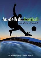 Au-Del� Du Football,: La Sc�ne Mondiale 1581581955 Book Cover