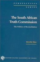 The South African Truth Commission: The Politics of Reconciliation (Perspectives Series) 1929223099 Book Cover