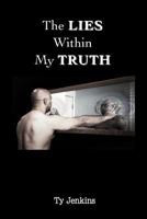 The Lies Within My Truth 0979624142 Book Cover