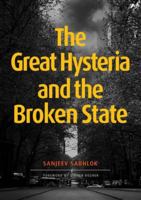 The Great Hysteria and The Broken State 1922449288 Book Cover