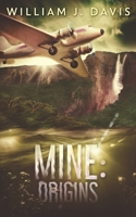 Mine: Origins 0578465957 Book Cover