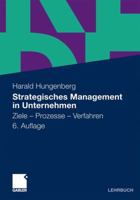 Strategisches Management in Unternehmen: Ziele - Prozesse - Verfahren 3834925462 Book Cover