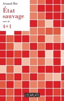 État sauvage: suivi de 4+1 2910142620 Book Cover