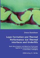Layer Formation and Thermal Performance: Gel Thermal Interfaces and Underfills 3639437039 Book Cover