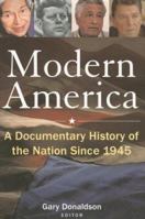 Modern America: A Documentary History of the Nation Since 1945: A Documentary History of the Nation Since 1945 076561538X Book Cover