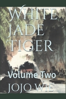 White Jade Tiger: Volume Two B08DSH78M1 Book Cover