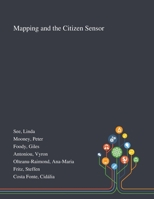 Mapping and the Citizen Sensor 101328870X Book Cover