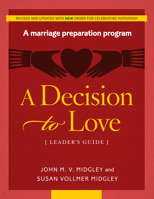 A Decision to Love Leader's Guide (Revised W/New Rights) 1627852360 Book Cover