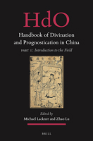 Handbook of Divination and Prognostication in China Part One: Introduction to the Field 900451127X Book Cover