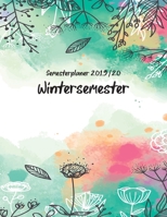 Semesterplaner Wintersemester 2019/20: Der Kalender für Dein Wintersemester vom 1. Oktober 2019 bis 31.März 2020 (German Edition) 1688982019 Book Cover