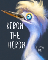 Keron The Heron B0CJXBMJCP Book Cover
