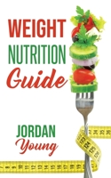 Weight Nutrition Guide 1643458493 Book Cover