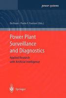 Power Plant Surveillance and Diagnostics: Applied Research with Artificial Intelligence 3642077544 Book Cover