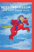 Possomblossom and Very Brave Ellis (Adventures with Possomblossom) 1038325080 Book Cover